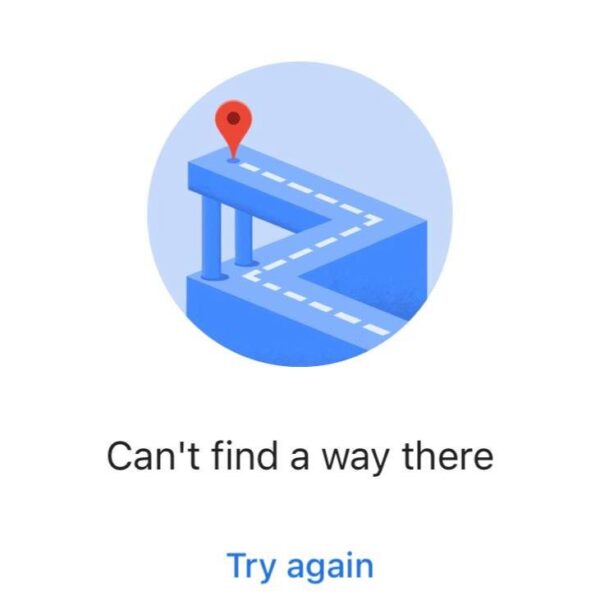 Screenshot of Google Maps that says "Can't find a way there. Try again."